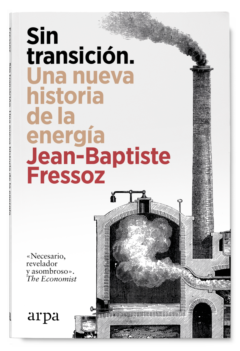 Sin transición. Una nueva historia de la energía