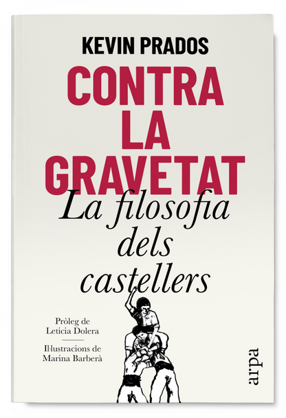 Contra la gravetat. La filosofia dels castellers
