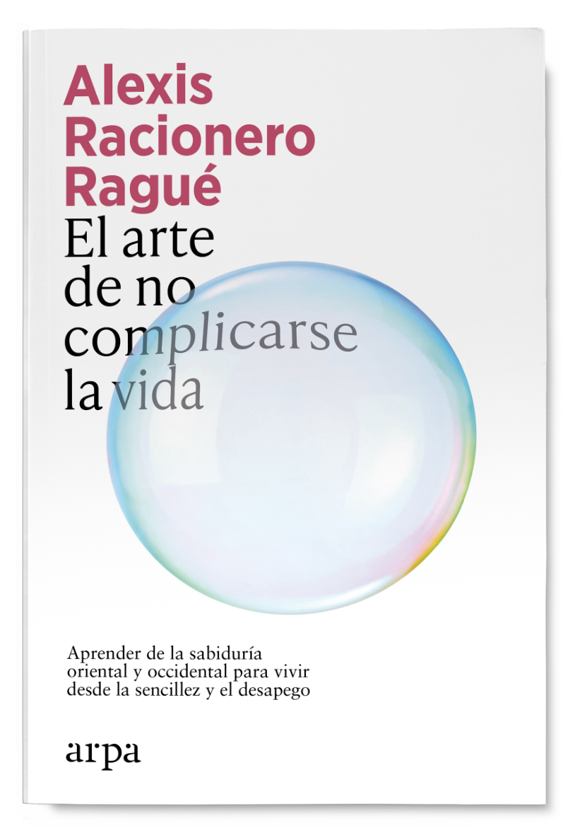 El arte de no complicarse la vida