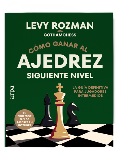 Cómo ganar al ajedrez. Siguiente nivel